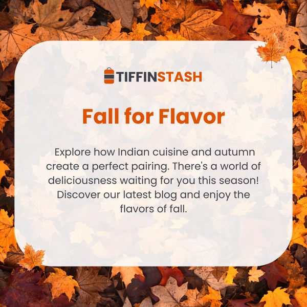 Indian Cuisine and the Cozy Charms of Fall